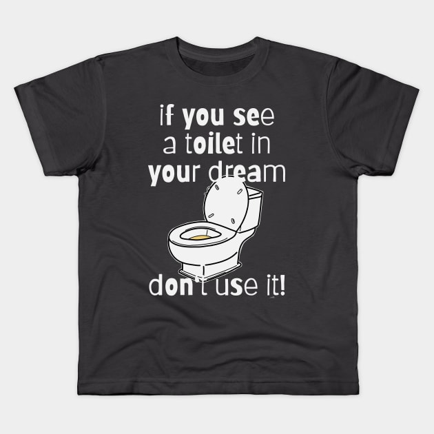 Toilet Dream (dark) Kids T-Shirt by CheckMeowt